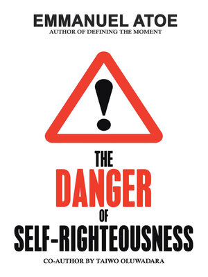 cover image of THE DANGER OF SELF-RIGHTEOUSNESS
